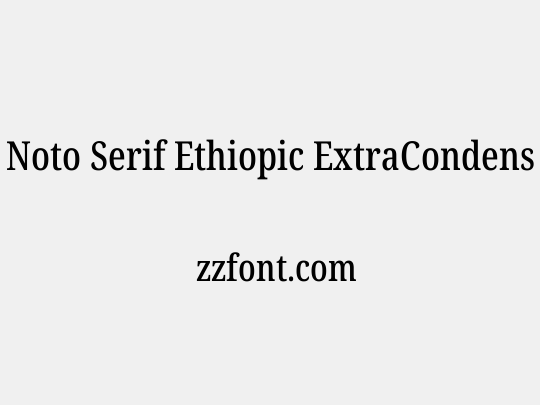 Noto Serif Ethiopic ExtraCondensed Medium