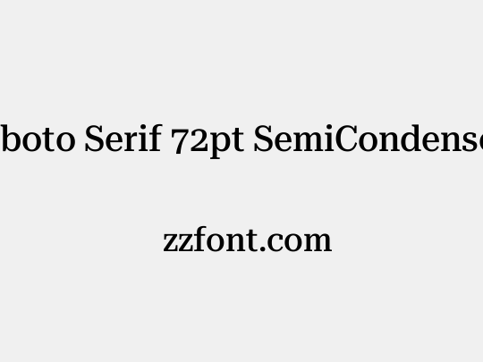 Roboto Serif 72pt SemiCondensed Medium