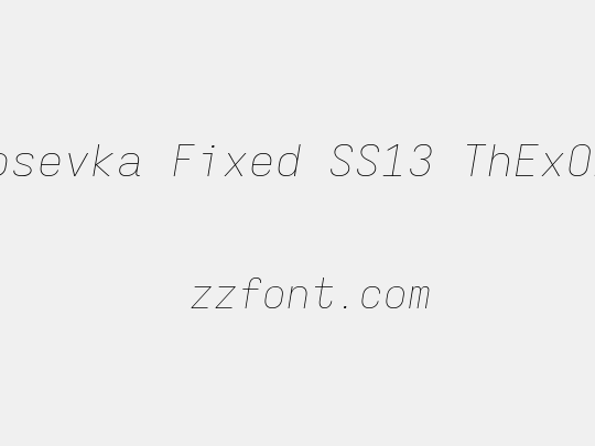 Iosevka Fixed SS13 ThExObl