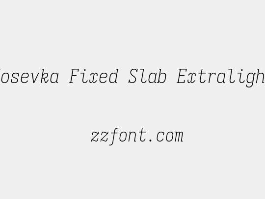 Iosevka Fixed Slab Extralight