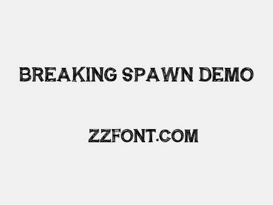 BREAKING SPAWN DEMO