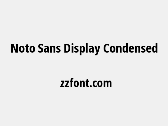 Noto Sans Display Condensed