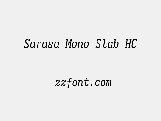 Sarasa Mono Slab HC