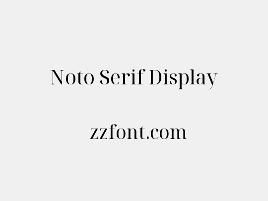 Noto Serif Display