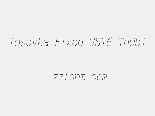 Iosevka Fixed SS16 ThObl