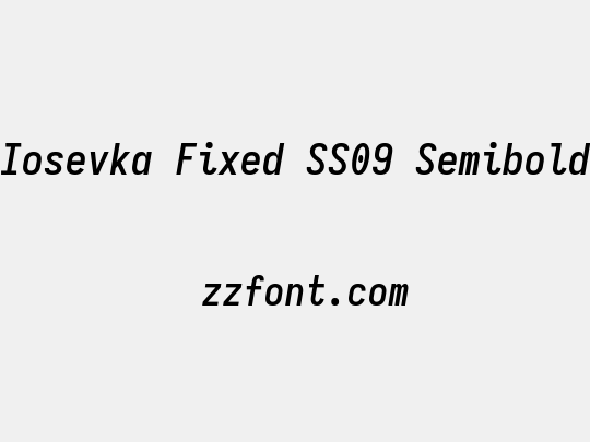 Iosevka Fixed SS09 Semibold