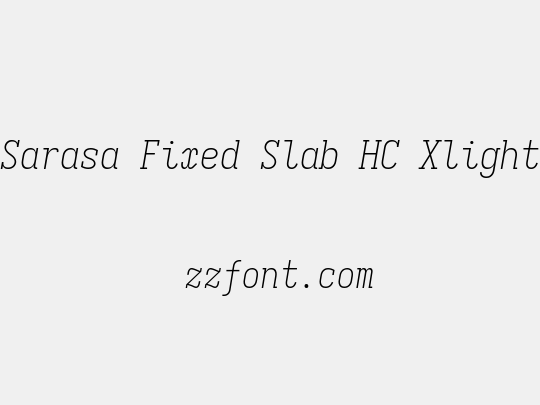 Sarasa Fixed Slab HC Xlight