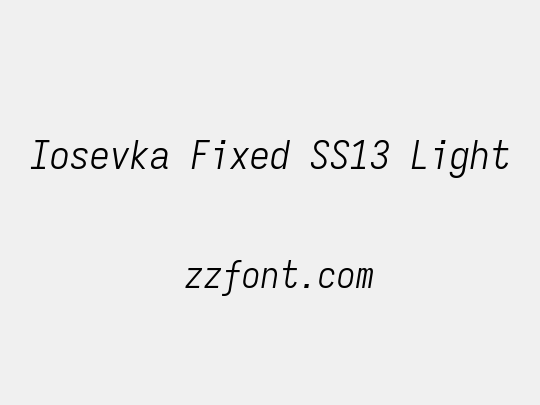 Iosevka Fixed SS13 Light