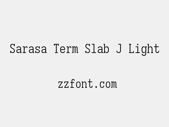 Sarasa Term Slab J Light