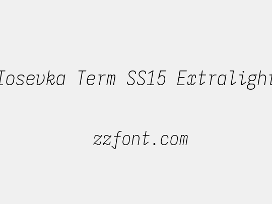 Iosevka Term SS15 Extralight