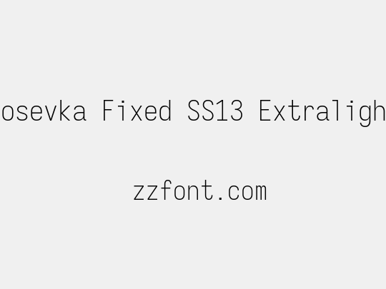 Iosevka Fixed SS13 Extralight