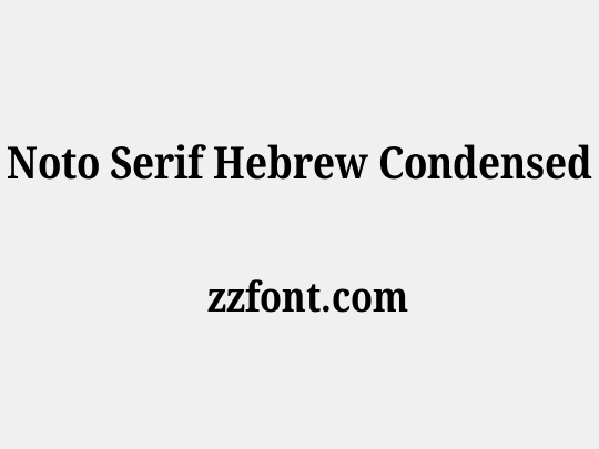 Noto Serif Hebrew Condensed