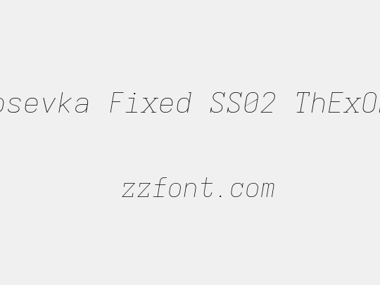 Iosevka Fixed SS02 ThExObl