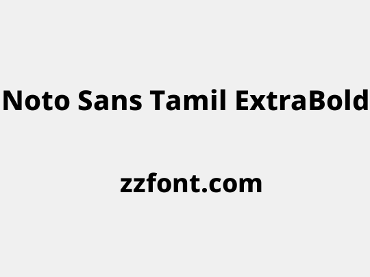 Noto Sans Tamil ExtraBold