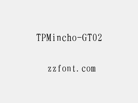 TPMincho-GT02