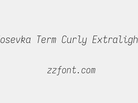 Iosevka Term Curly Extralight