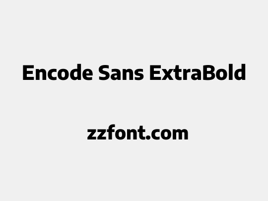 Encode Sans ExtraBold