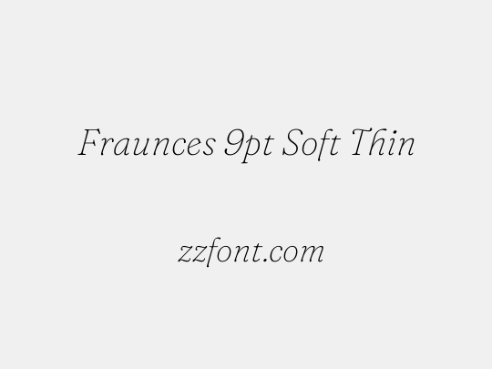 Fraunces 9pt Soft Thin