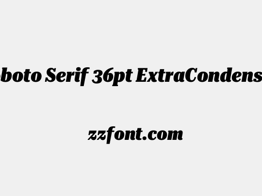 Roboto Serif 36pt ExtraCondensed Black