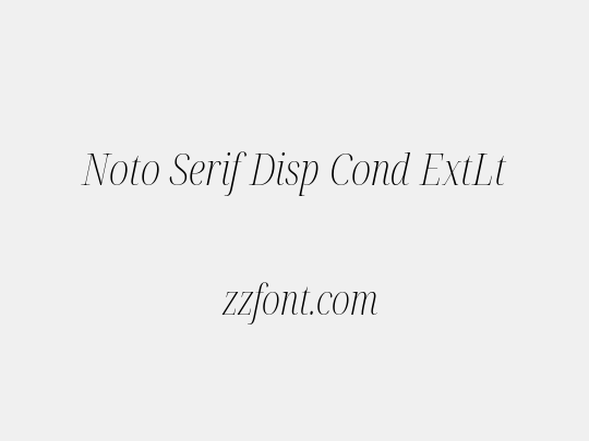 Noto Serif Disp Cond ExtLt