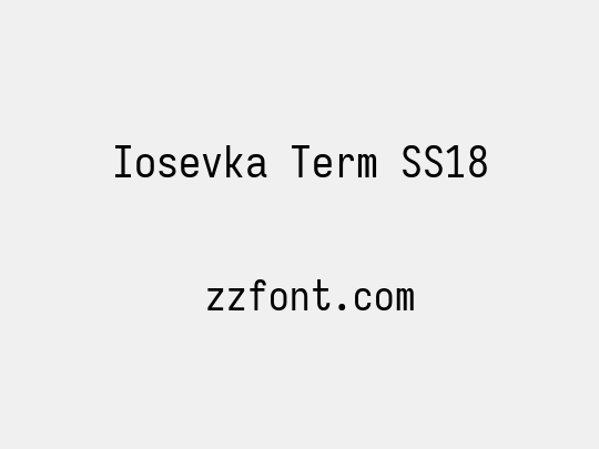 Iosevka Term SS18