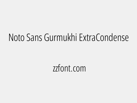 Noto Sans Gurmukhi ExtraCondensed Light