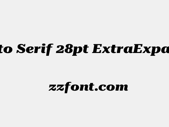 Roboto Serif 28pt ExtraExpanded ExtraBold