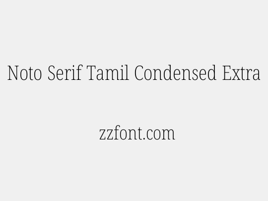 Noto Serif Tamil Condensed ExtraLight