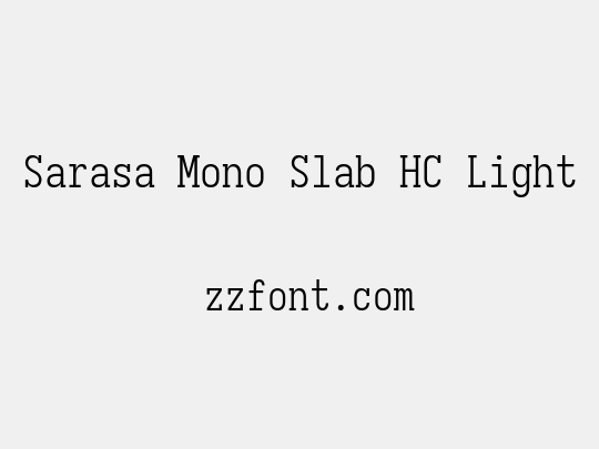 Sarasa Mono Slab HC Light