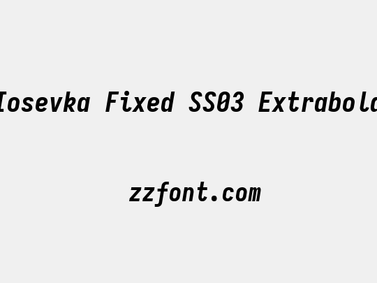 Iosevka Fixed SS03 Extrabold