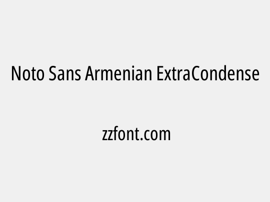 Noto Sans Armenian ExtraCondensed