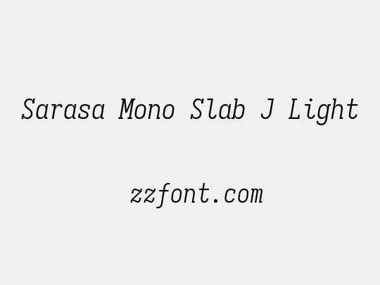 Sarasa Mono Slab J Light