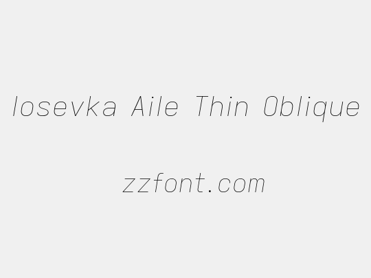 Iosevka Aile Thin Oblique