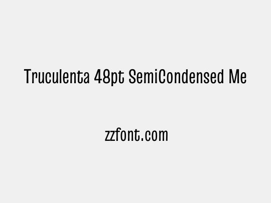 Truculenta 48pt SemiCondensed Medium