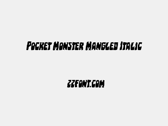 Pocket Monster Mangled Italic