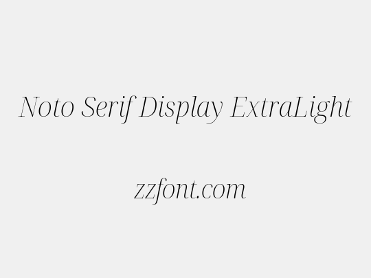 Noto Serif Display ExtraLight