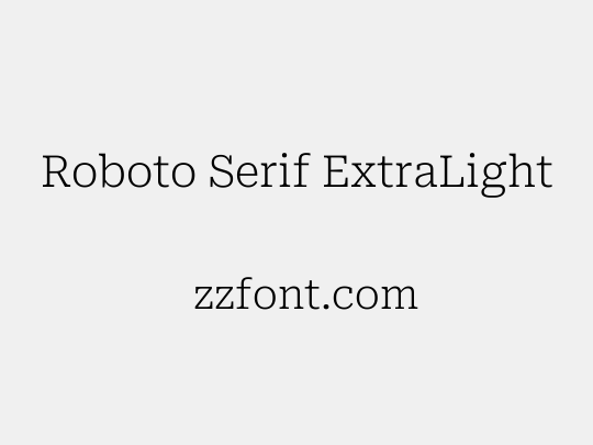 Roboto Serif ExtraLight