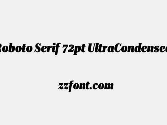 Roboto Serif 72pt UltraCondensed Black