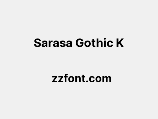 Sarasa Gothic K