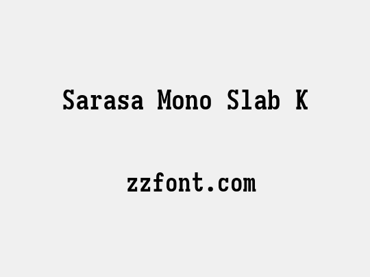 Sarasa Mono Slab K