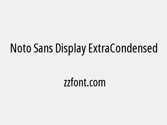 Noto Sans Display ExtraCondensed