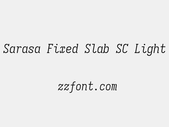 Sarasa Fixed Slab SC Light