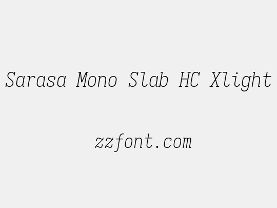 Sarasa Mono Slab HC Xlight