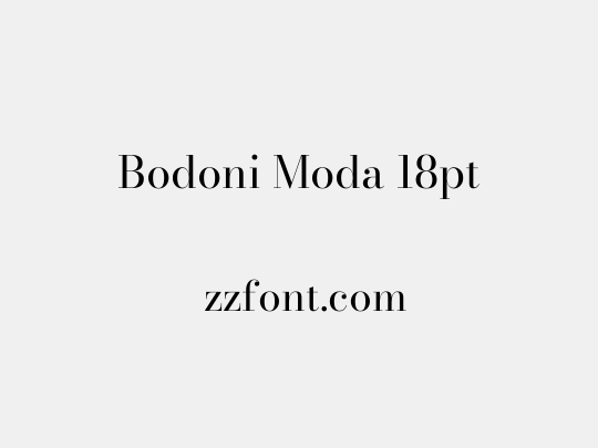 Bodoni Moda 18pt