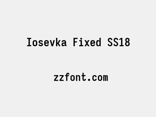 Iosevka Fixed SS18