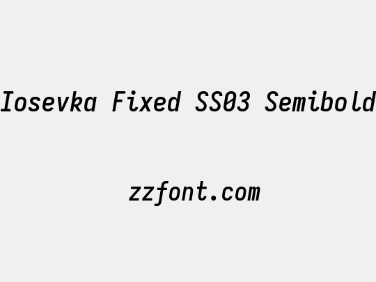 Iosevka Fixed SS03 Semibold