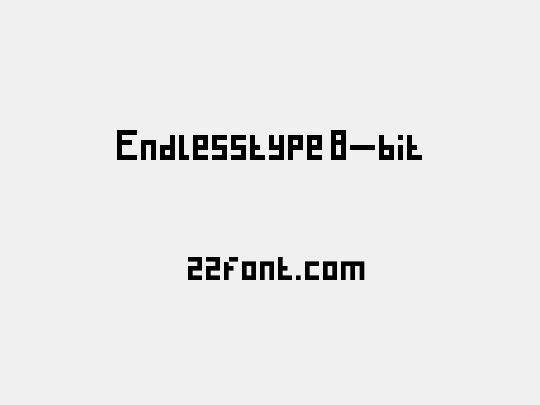 Endlesstype 8-bit