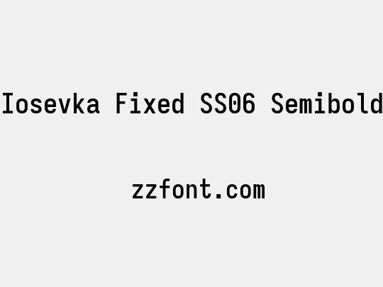 Iosevka Fixed SS06 Semibold