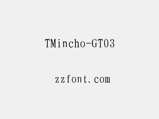 TMincho-GT03