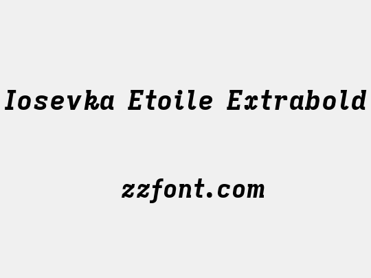 Iosevka Etoile Extrabold